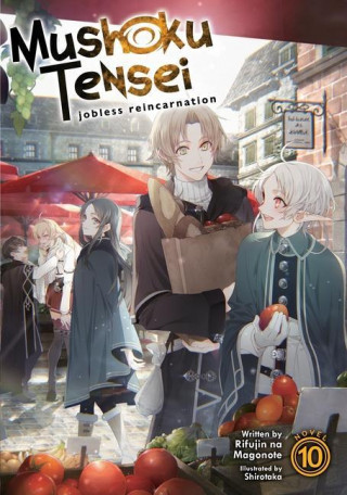 Mushoku Tensei: Jobless Reincarnation Light Novel Vol. 10