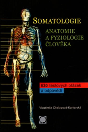 Somatologie Anatomie a fyziol. Člověka