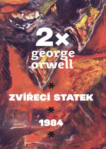 2x Orwell Rok 1968, Zvířecí statek - George Orwell
