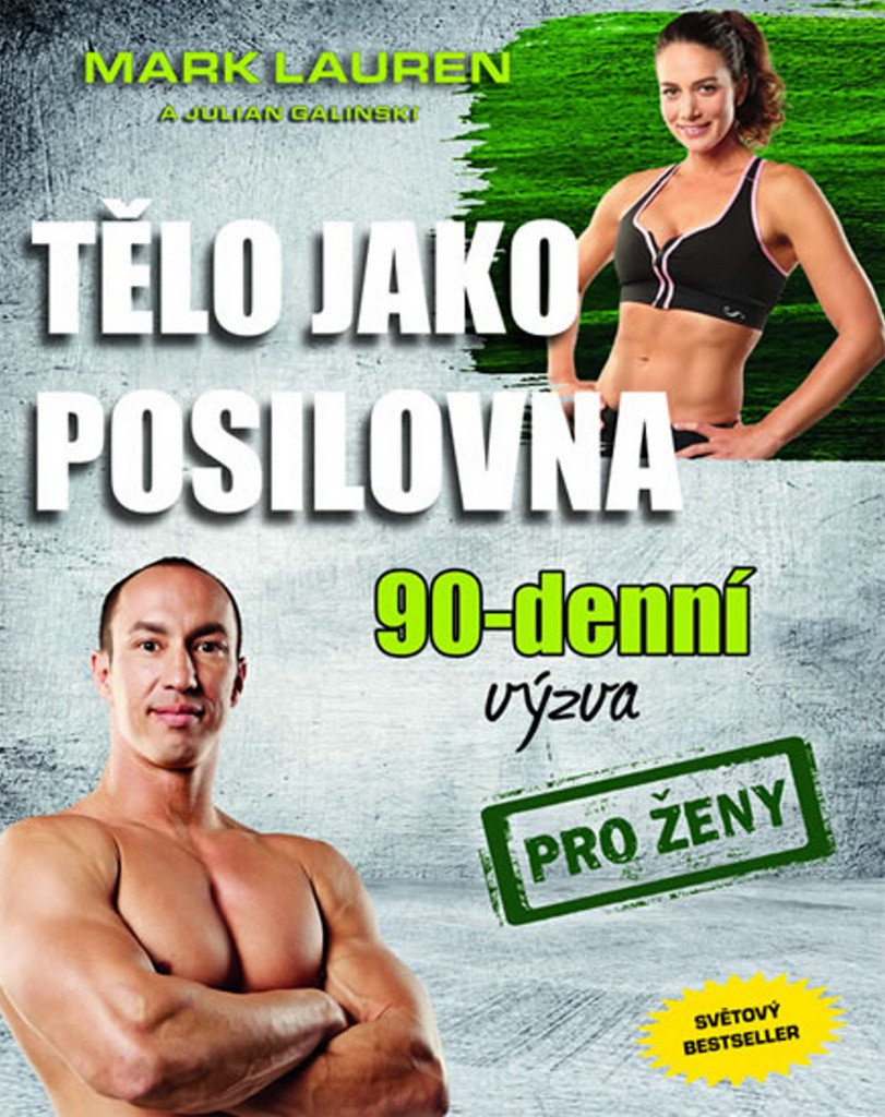 Tělo jako posilovna 90 denní výzva pro ženy - Mark Lauren, Julian Galinski