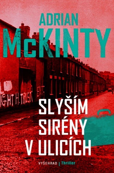 Slyším sirény v ulicích - McKinty Adrian