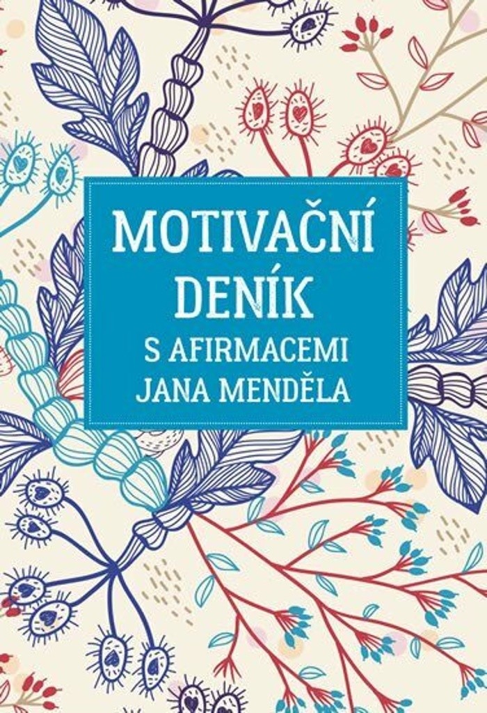 Motivační deník s afirmacemi Jana Menděla - Menděl Jan