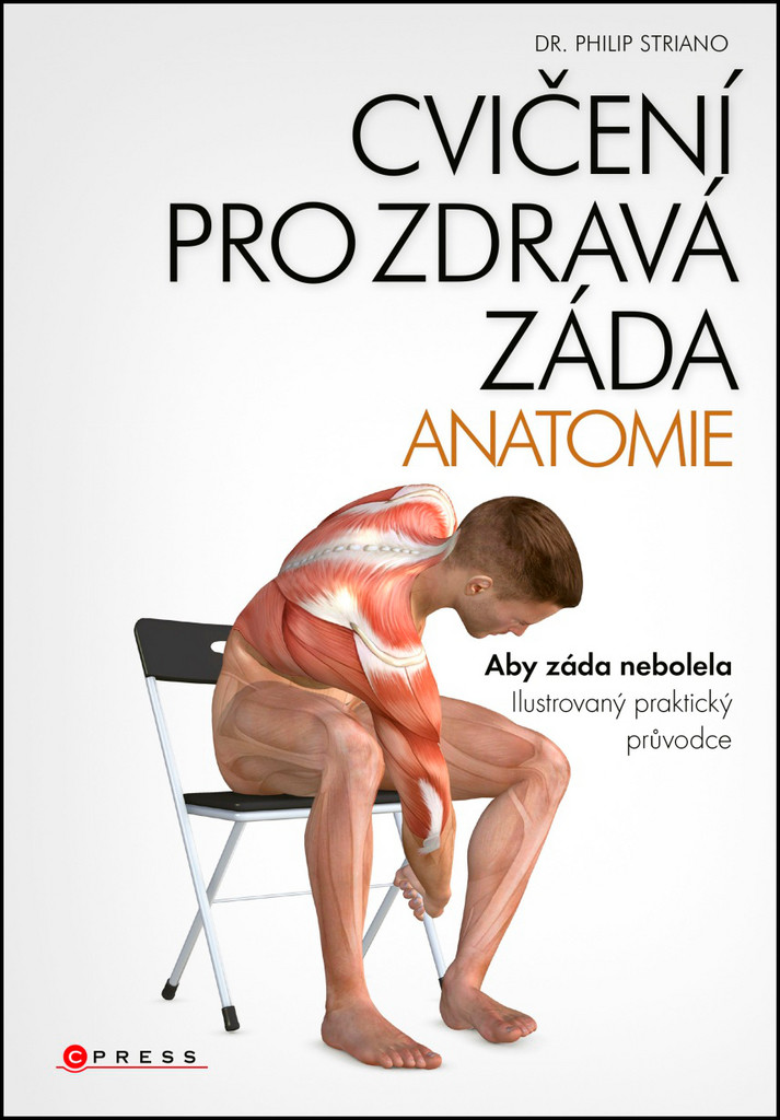 Cvičení pro zdravá záda - anatomie – Striano Philip