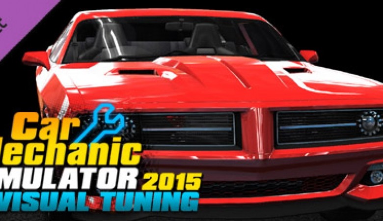 Car Mechanic Simulator 2015 - Visual Tuning DLC