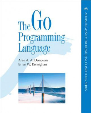 The Go Programming Language - Addison-Wesley P... - Alan Donovan, Brian W. Kernigh