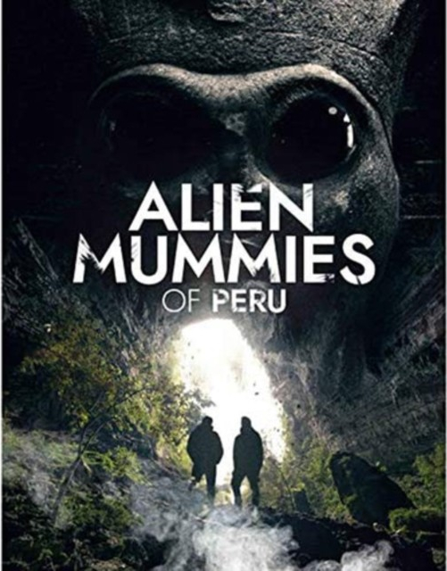 Alien Mummies of Peru DVD