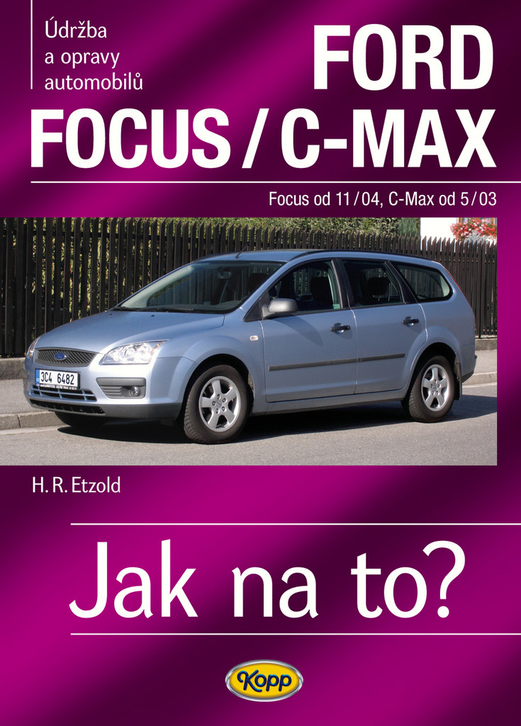 Ford Focus/C-MAX - Focus od 11/04, C.Max od 5/03 - 97. Etzold Hans-Rudiger Dr.