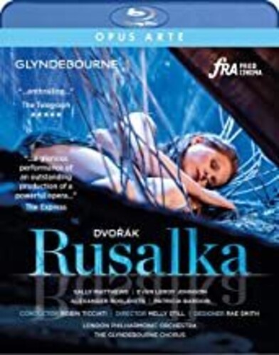 OPUS ARTE GLYNDEBOURNE - Antonin Dvorak: Rusalka BD