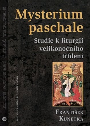 Mysterium paschale - Martin Kunetka