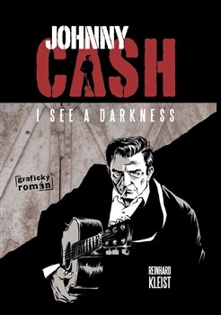 Johnny Cash, I see a darkness Reinhard Kleist