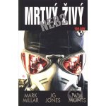 Mrtvý nebo živý Millar, Smith, Mark, John