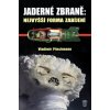 Jaderné zbraně - nejvyšší forma zabíjení