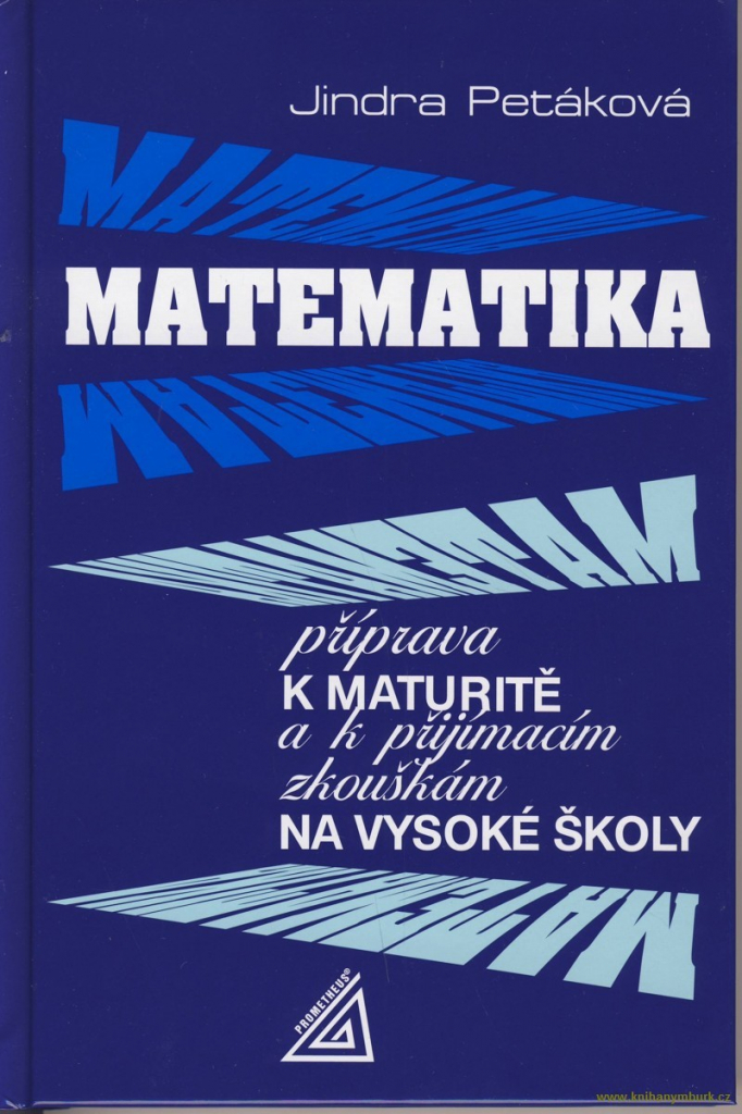 Matematika příprava k maturitě - Jindra Petáková