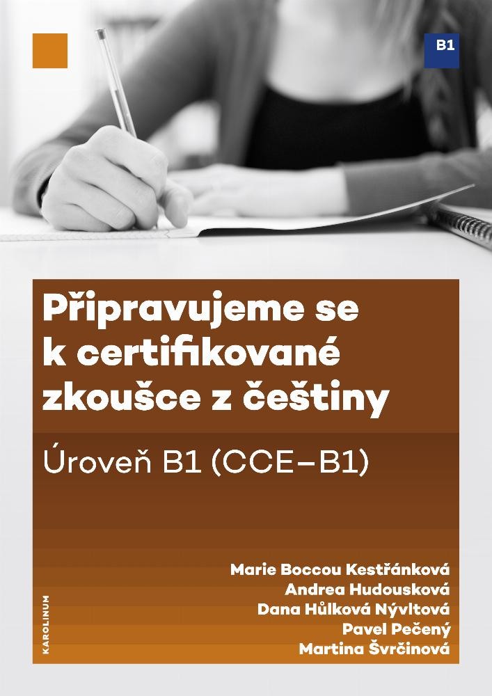 Připravujeme se k certifikované zkoušce z češtiny - úroveň B1 – Kestřánková, Hudousková, Nývltová, Pečený, Švrčinová