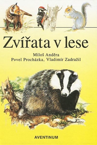 Zvířata v lese – Anděra Miloš, Procházka Pavel, Zadražil Vladimír