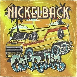 Get Rollin\' - Nickelback