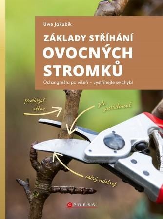 Základy stříhání ovocných stromků | Uwe Jakubik