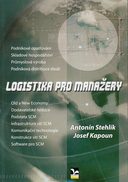 Logistika pro manažery - Antonín Stehlík, Josef Kapoun
