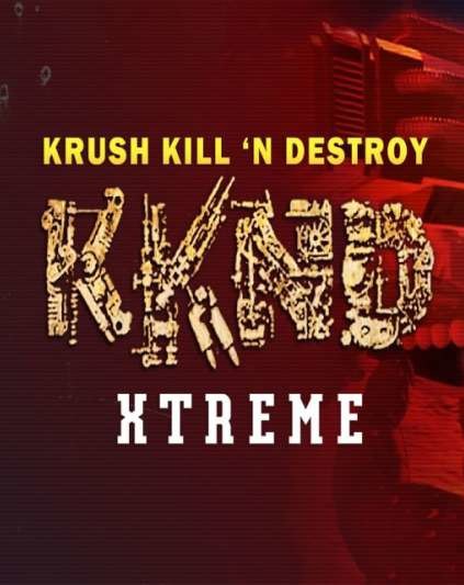 Krush Kill \'N Destroy Xtreme