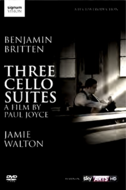 Benjamin Britten: Three Cello Suites DVD
