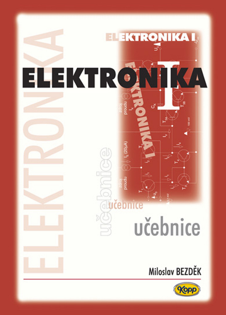 Elektronika I. - učebnice - 3. vydání - Bezděk Miloslav