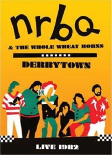 NRBQ and the Whole Wheat Horns: Derbytown DVD