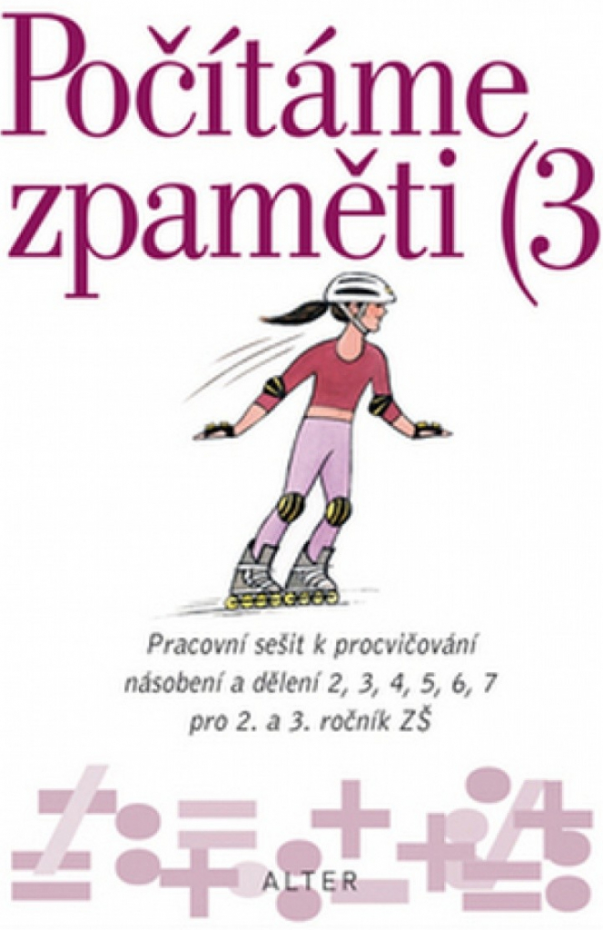 Počítáme zpaměti 3 - Pracovní sešit k procvič.násobení a dělení 2, 3, 4, 5, 6, 7 pro 2.a 3..roč.ZŠ - Jiří Volf