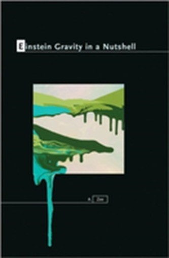 Einstein Gravity in a Nutshell Anthony Zee