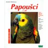 Papoušci 1.díl -- Jak je správně chovat a rozumět jim - Annette Wolterová a kol.