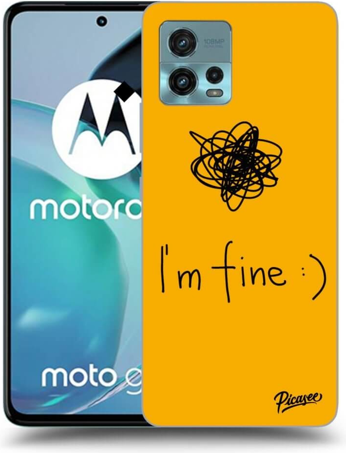 Pouzdro Picasee silikonové Motorola Moto G72 - I am fine čiré