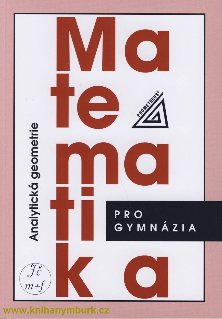 Matematika pro GYM - Analytická geometrie Prometheus Kočandrdle M.,Boček L.