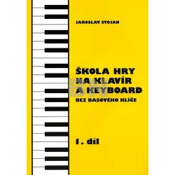 Škola hry na klavír a keyboard bez basového klíče 1: Stojan, Jaroslav