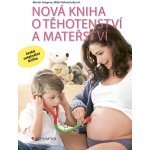 Nová kniha o těhotenství a mateřství