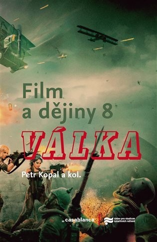 Film a dějiny 8. - Válka - Petr Kopal