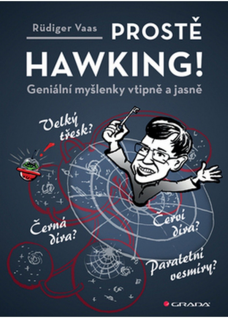 Prostě Hawking! - Geniální myšlenky vtipně a jasně - Vaas Rüdiger