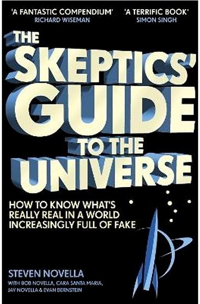 The Skeptics Guide to the Universe - Steven Novella