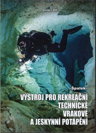 Výstroj pro rekreační, technické, vrakové a jeskynní potápění