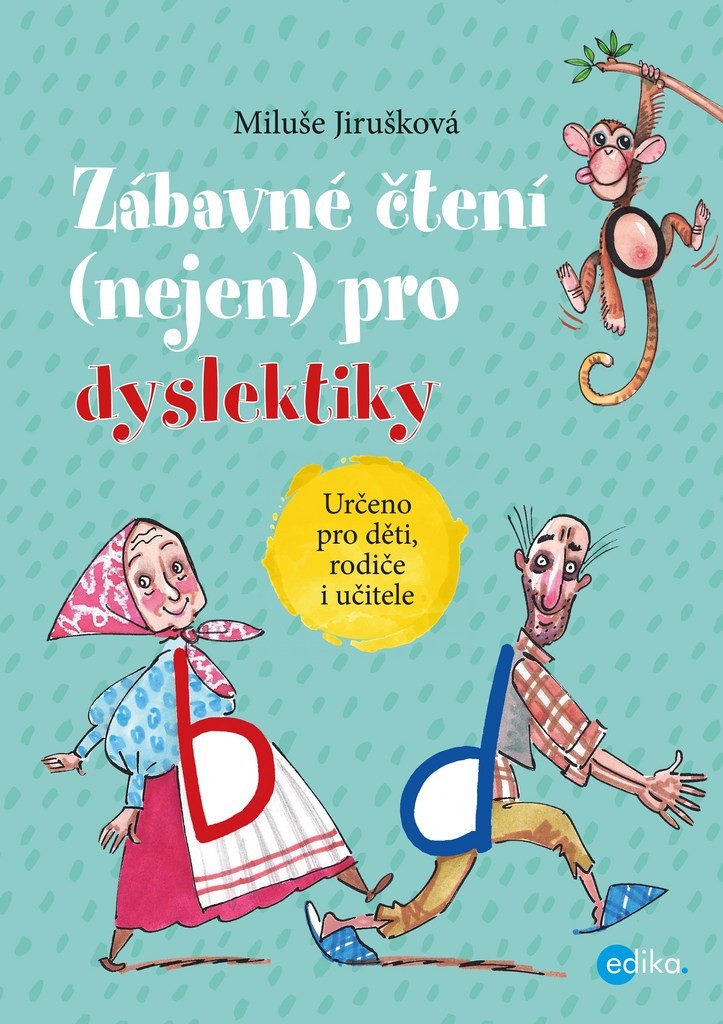 Zábavné čtení pro dyslektiky - MIluše Jirušková, Aleš Čuma