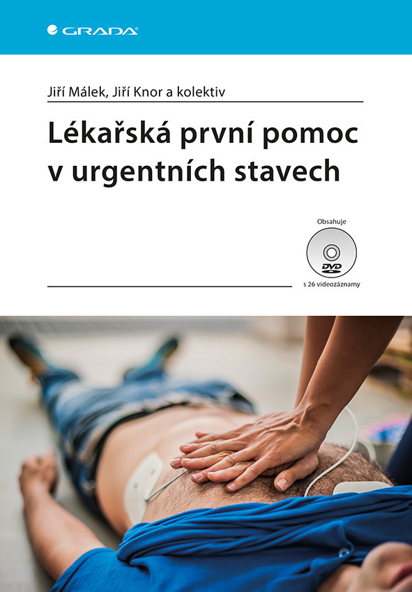 Lékařská první pomoc v urgentních stavec - Jiří Málek