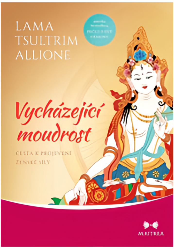 Vycházející moudrost - Lama Tsultrim Allione