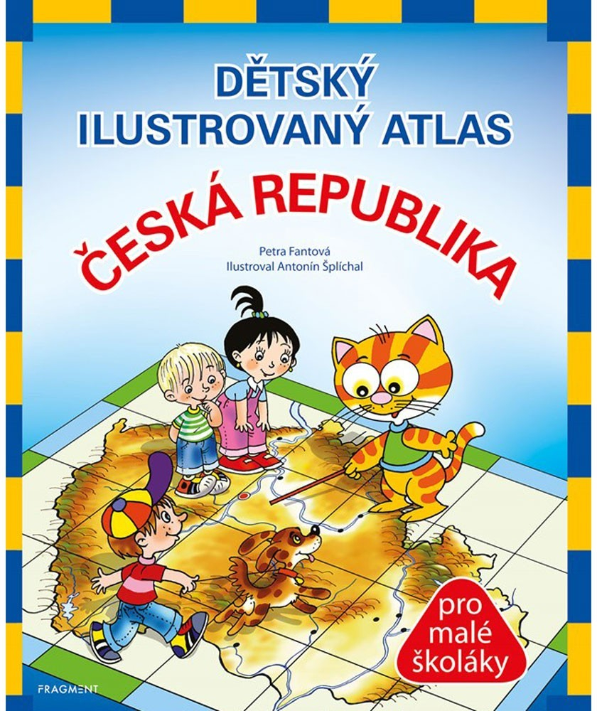 Dětský ilustrovaný atlas Česká republika - Mgr. Petra Pláničková Fantová