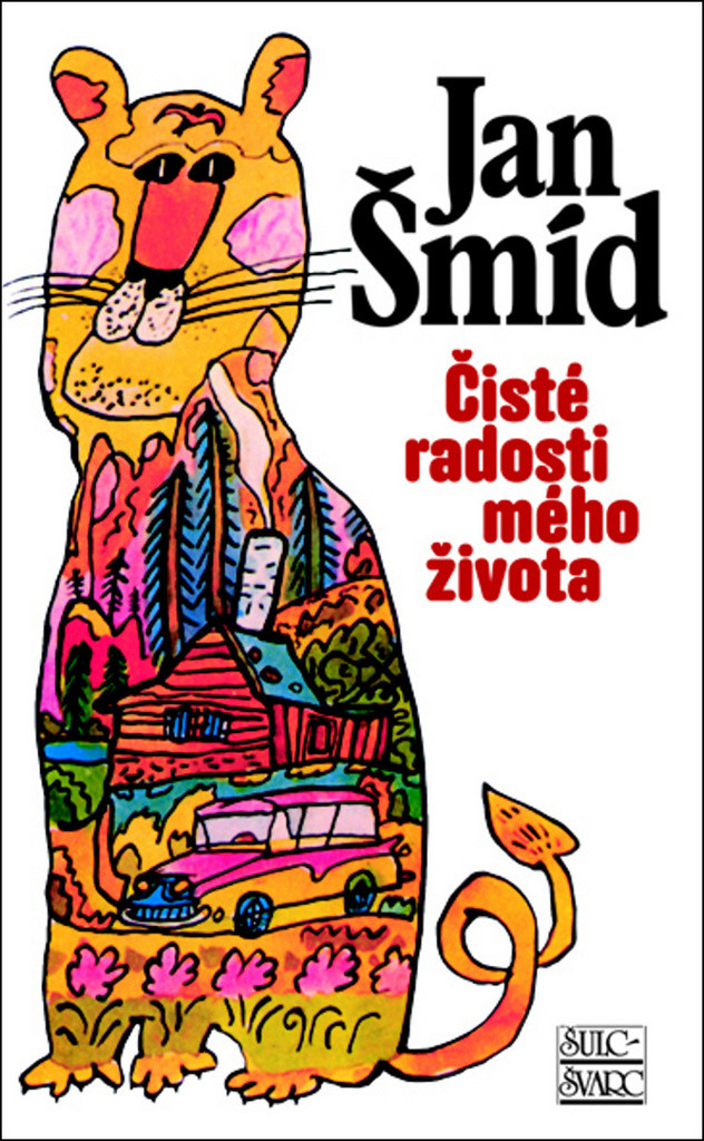 Čisté radosti mého života - Šmíd Jan