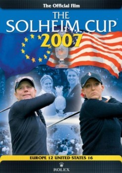 The Solheim Cup 2007 DVD