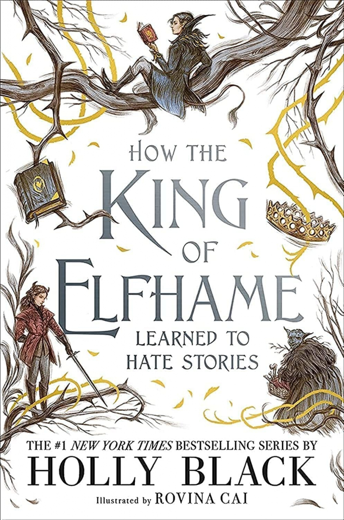 How the King of Elfhame Learned to Hate Stories - Holly Black, Rovina Cai ilusrácie