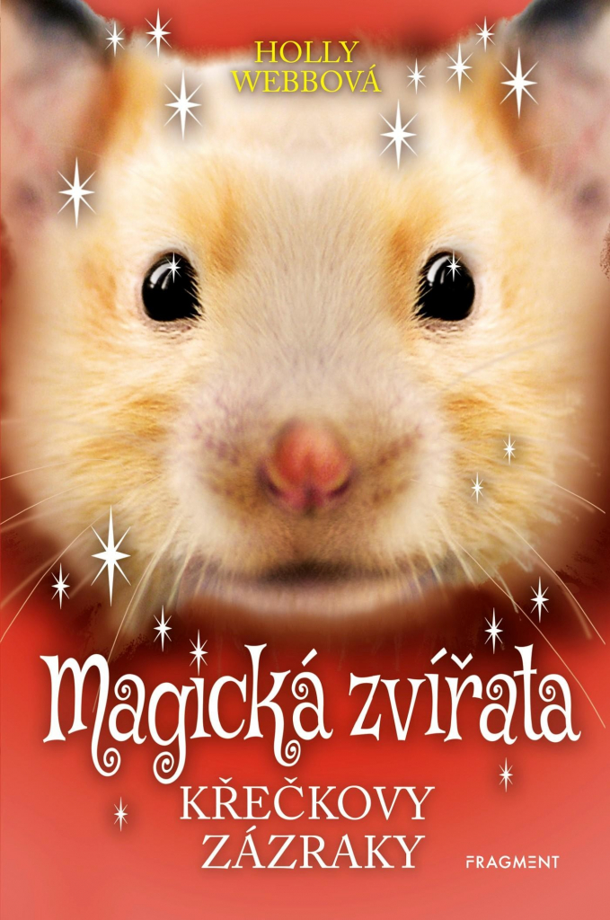 Magická zvířata: Křečkovy zázraky - Holly Webb