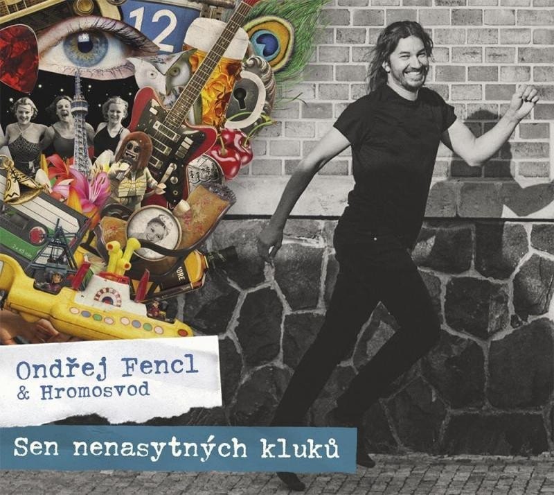 Sen nenasytných kluků - Ondřej & Hromosvod Fencl CD