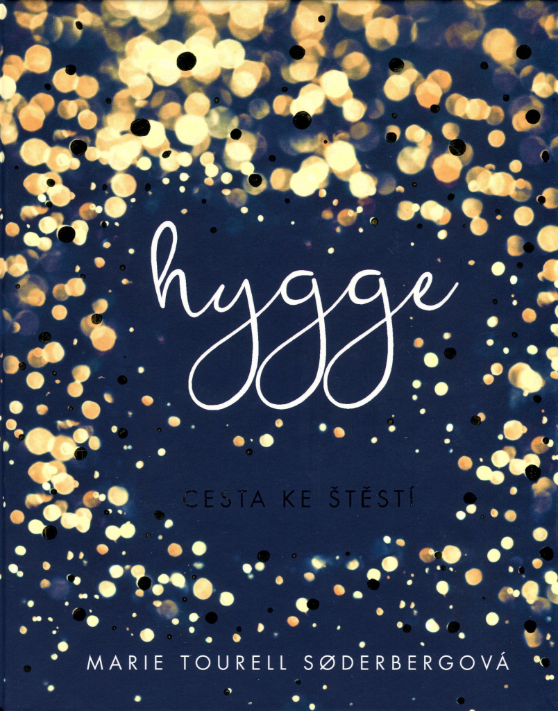 Hygge - Dánská cesta ke štěstí - Tourell Soderbergová Marie