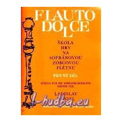 Škola hry na sopránovou zobcovou flétnu 1.díl (Flauto dolce): Daniel, Ladislav