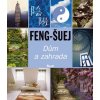 Feng-šuej: Dům a zahrada Feng-šuej: Dům a zahrada