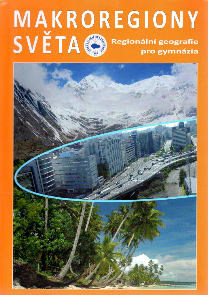 Makroregiony světa - Regionální geografie pro gymnázia Přepracované vydání učebnice